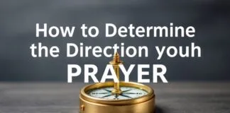 How to Determine Prayer Direction Without a Compass How to Determine the Direction of Prayer Without a Compass