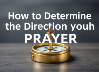 How to Determine Prayer Direction Without a Compass How to Determine the Direction of Prayer Without a Compass